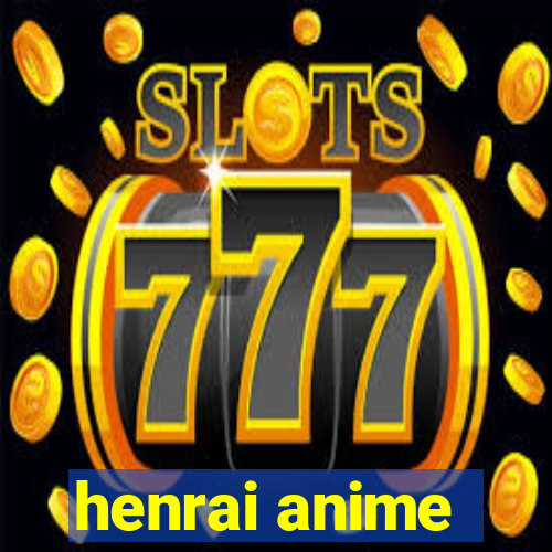 henrai anime